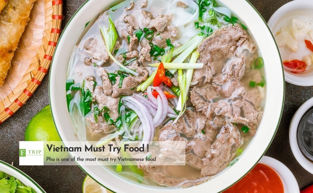 Pho is one of the Vietnam must try food (Source: Internet)