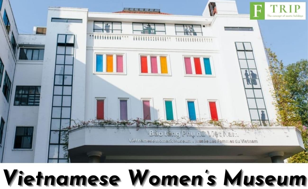 The Vietnam Women's Museum is home to stories about the role of women in local society (Source: Internet)